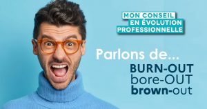 Burn-out, envisagez des solutions avec le conseil en évolution professionnelle